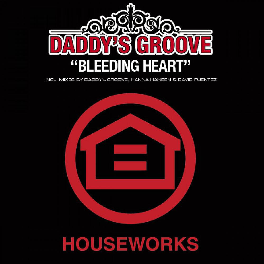 Daddy's Groove - Bleeding Heart (Hanna Hansen & David Puentez La Bomba Remix)