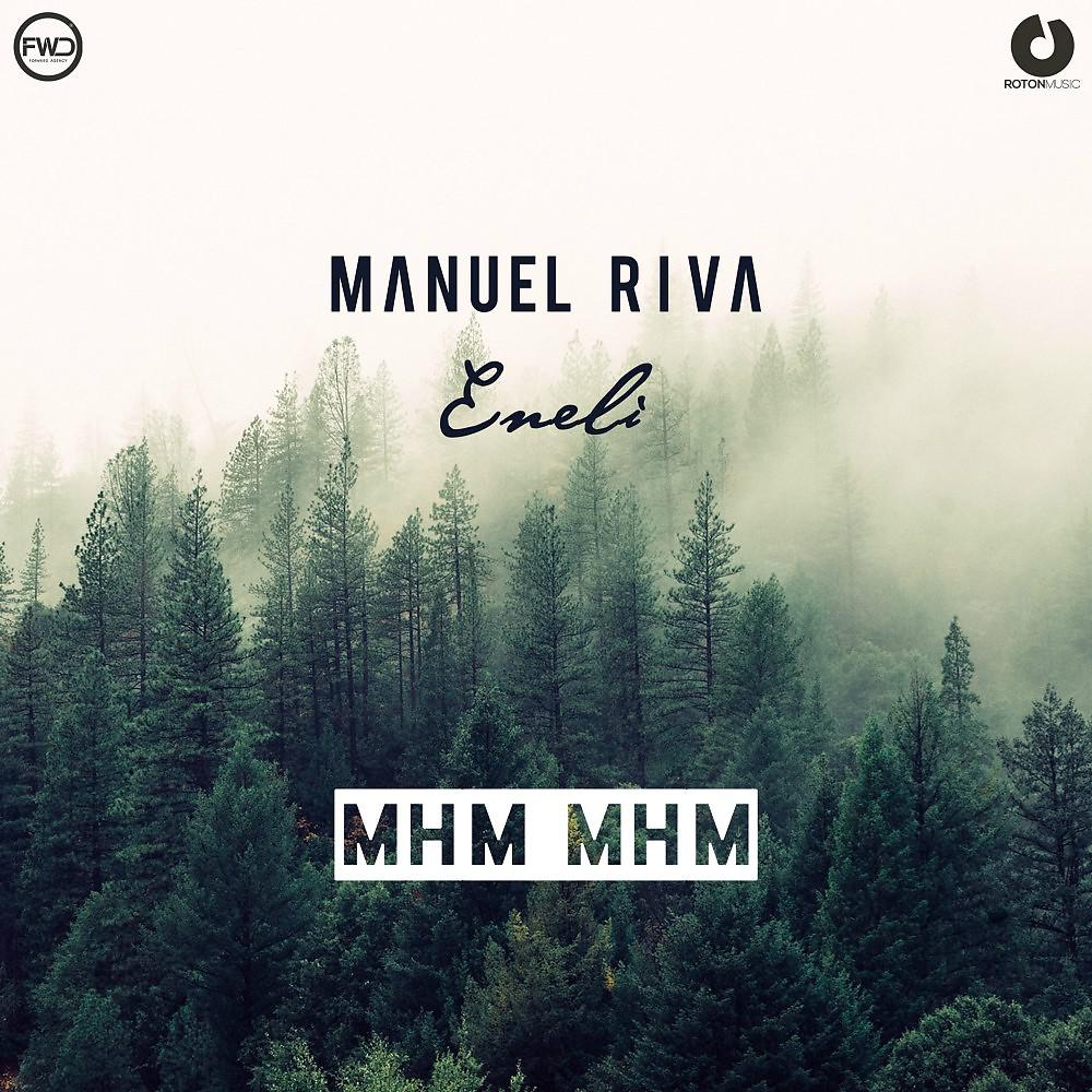 Manuel Riva & Eneli with Eneli - Mhm Mhm (Extended)