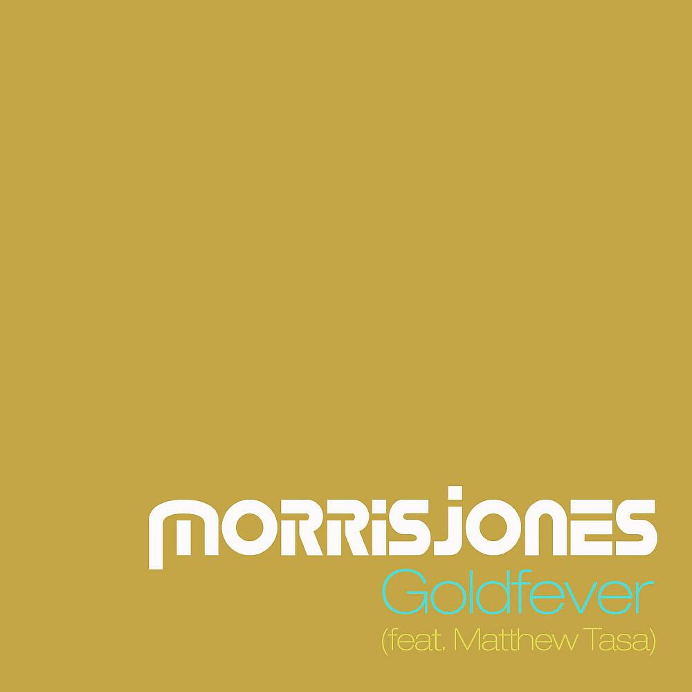Morris Jones - Goldfever (Radio Edit)