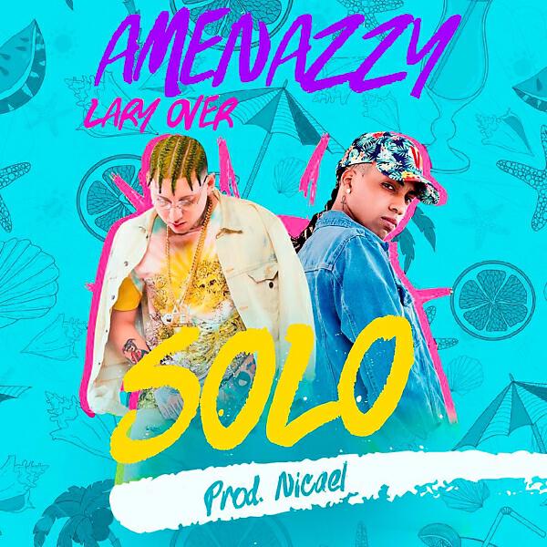 El Nene La Amenaza - Solo