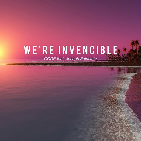 CØDE - We're Invincible (feat. Joseph Feinstein)