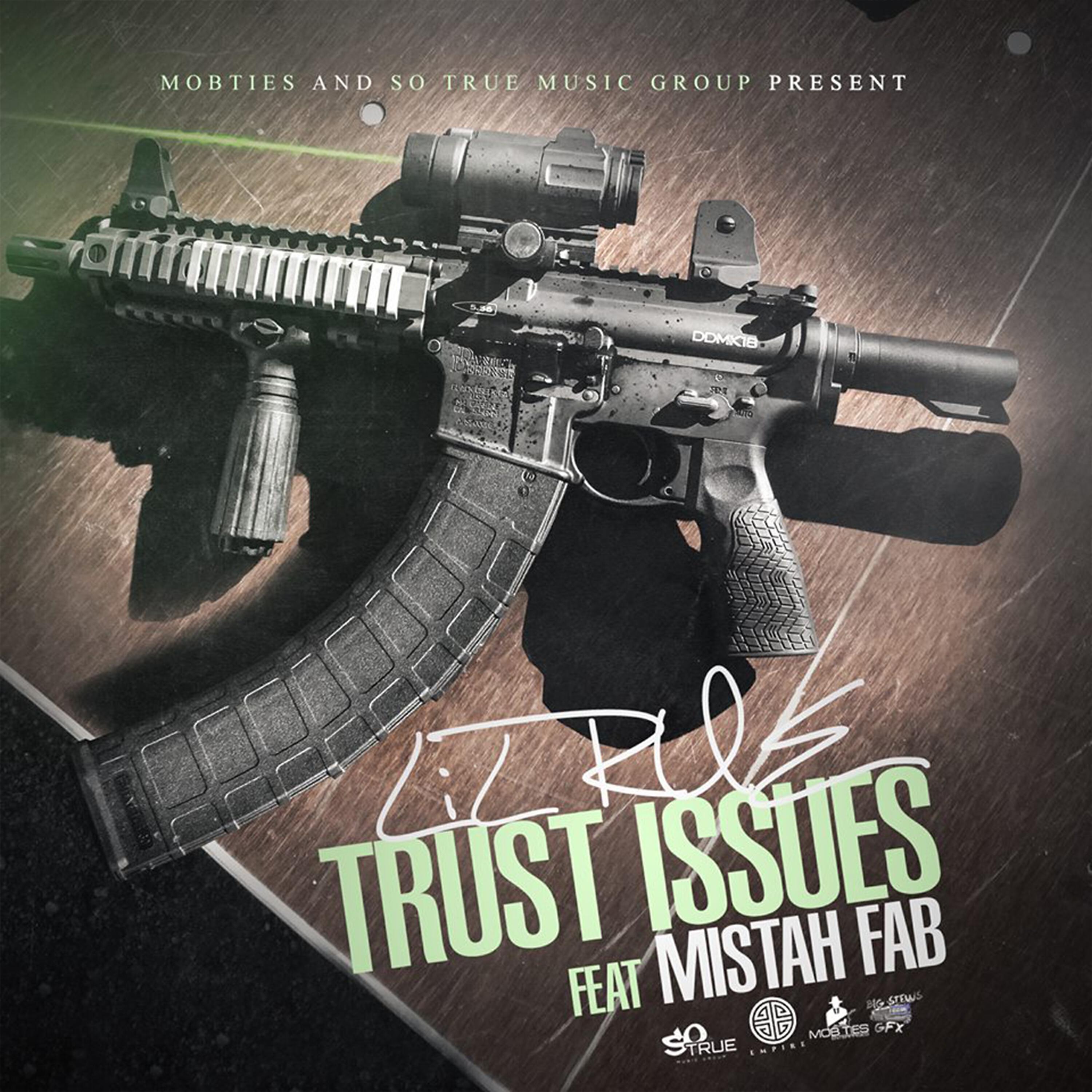 Lil Rue - Trust Issues (feat. Mistah F.A.B.)