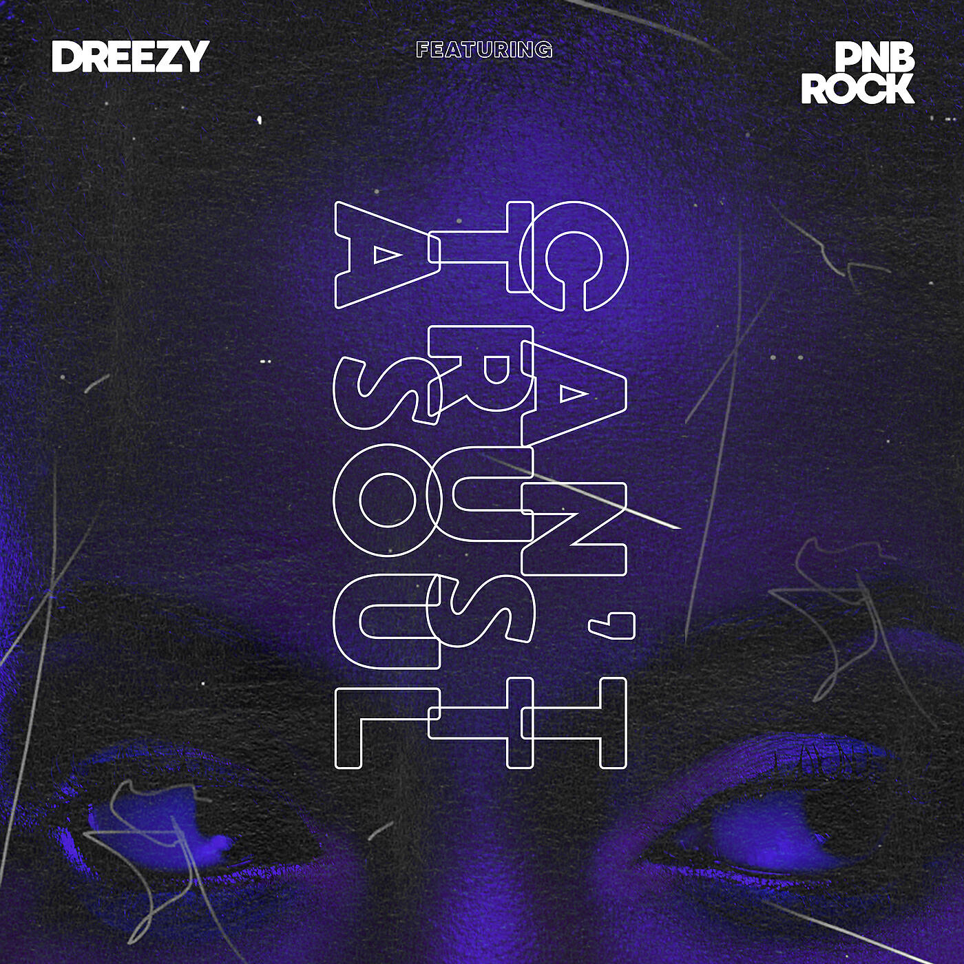 Dreezy - Can't Trust A Soul