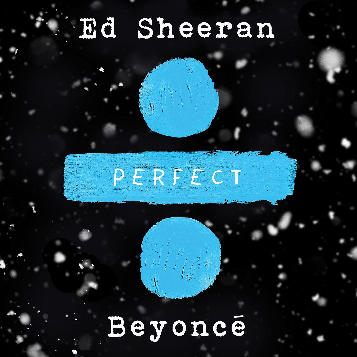 Ed Sheeran - Perfect (with Beyoncé)