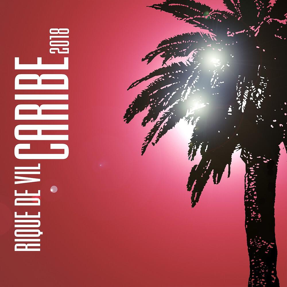 Rique De Vil - Caribe 2018 (4 Hands Extended Version)