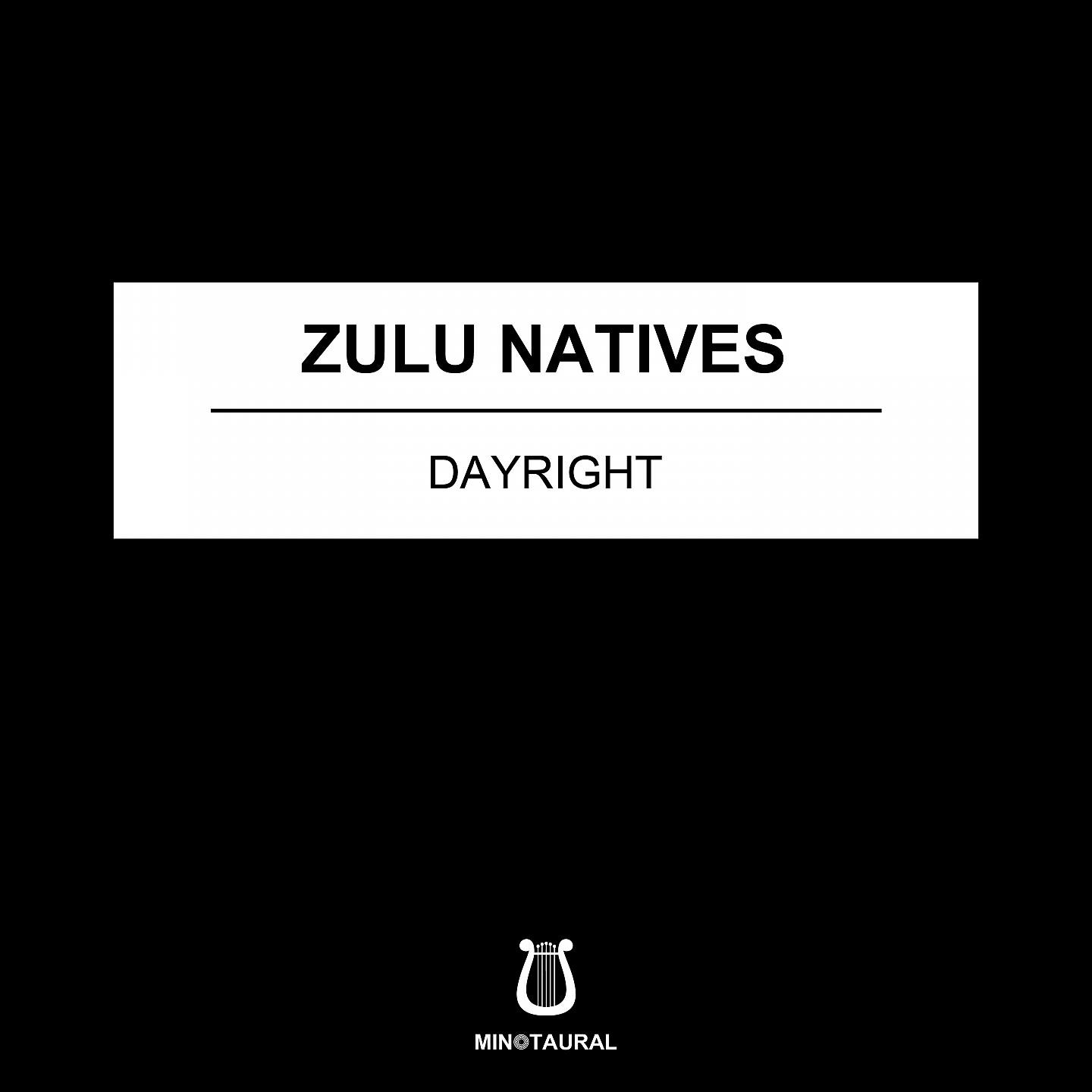 Zulu Natives - Dayright