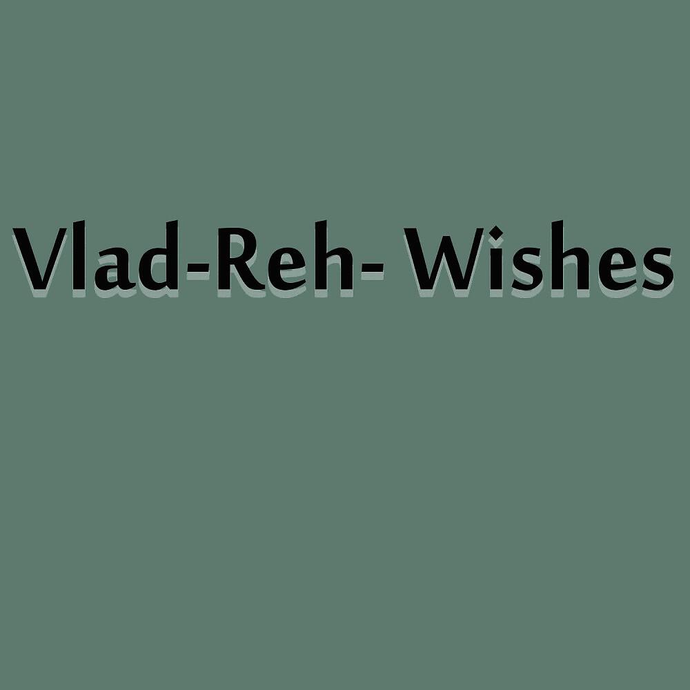 Vlad-Reh - Wishes (Original Mix)