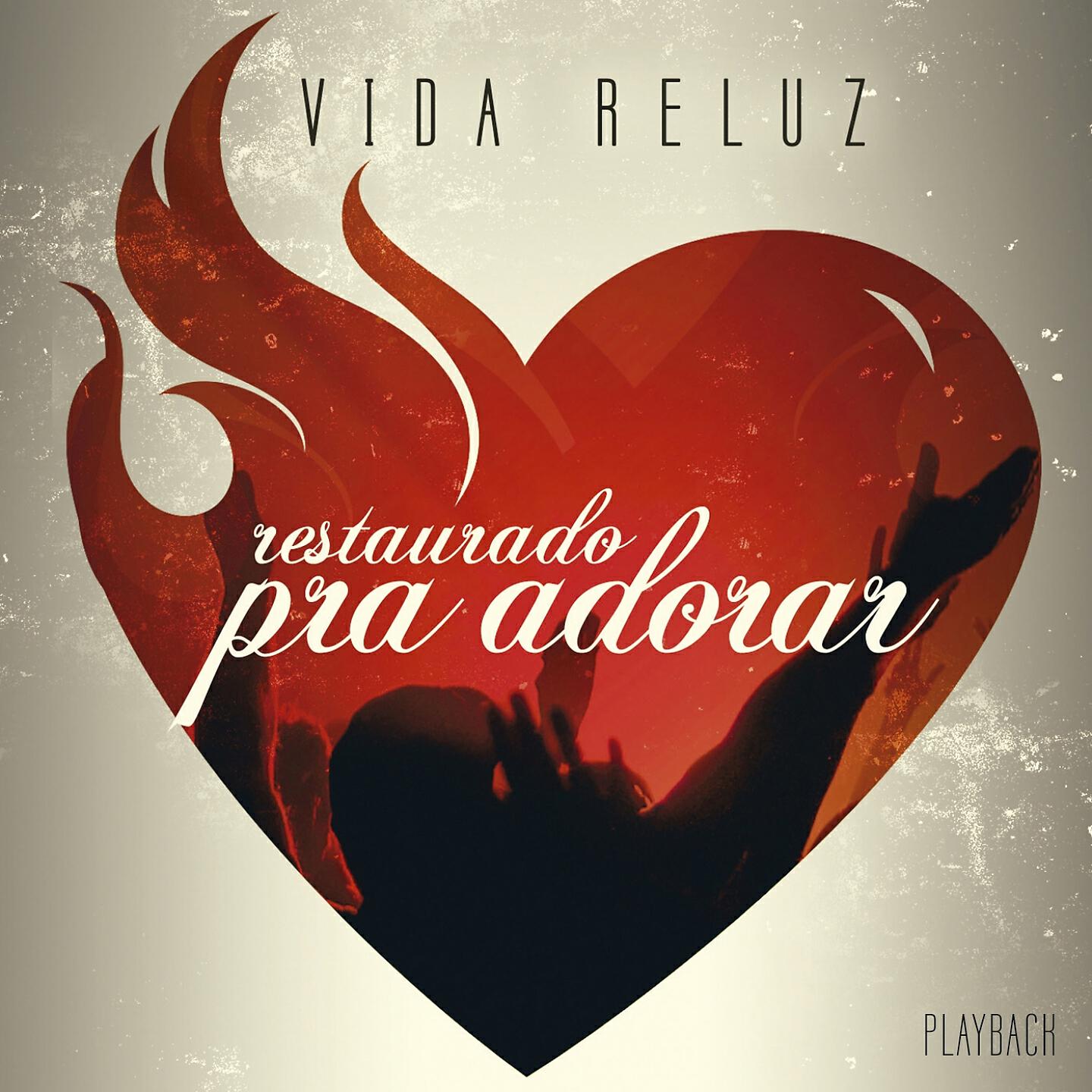 Vida Reluz - Dê uma Chance a Si Mesmo (Playback)