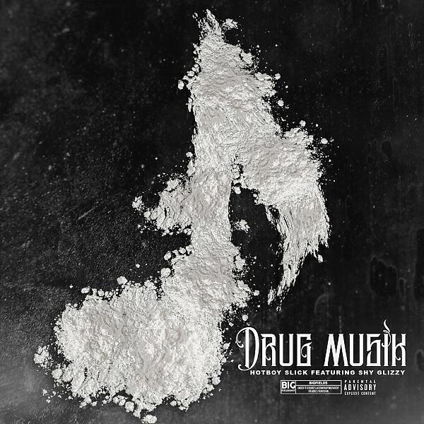 HotBoy Slick - Drug Musik (feat. Shy Glizzy)