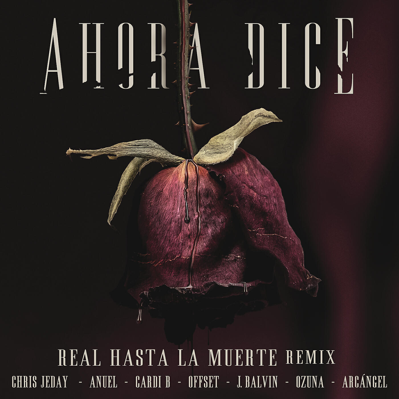 Chris Jeday - Ahora Dice (Real Hasta La Muerte Remix)