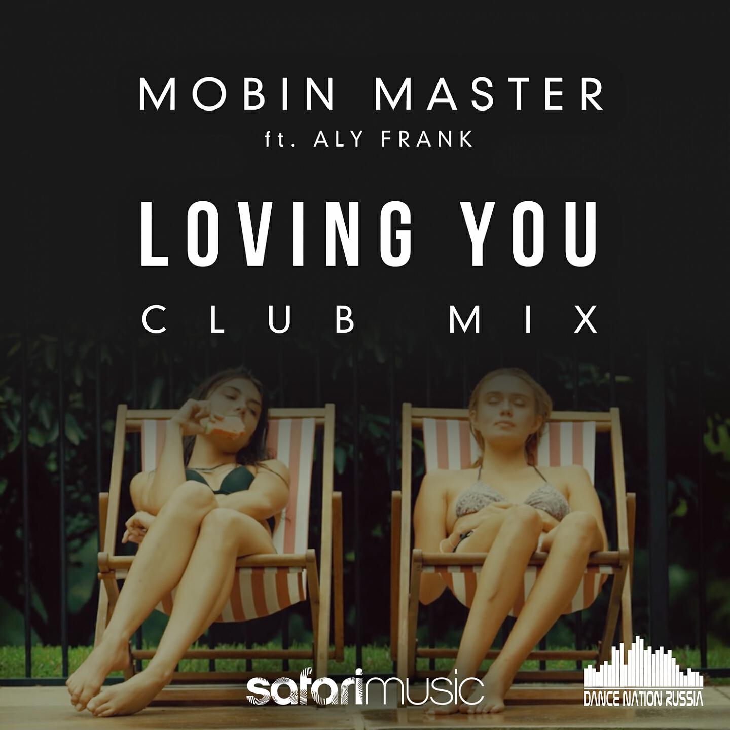 Mobin Master - Loving You (Club Mix)