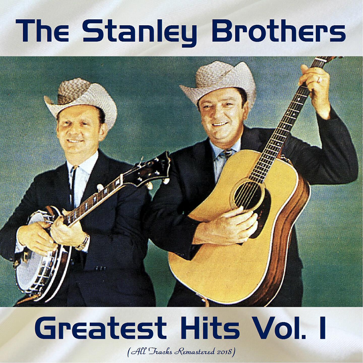 The Stanley Brothers - Your Selfish Heart (Remastered 2018)