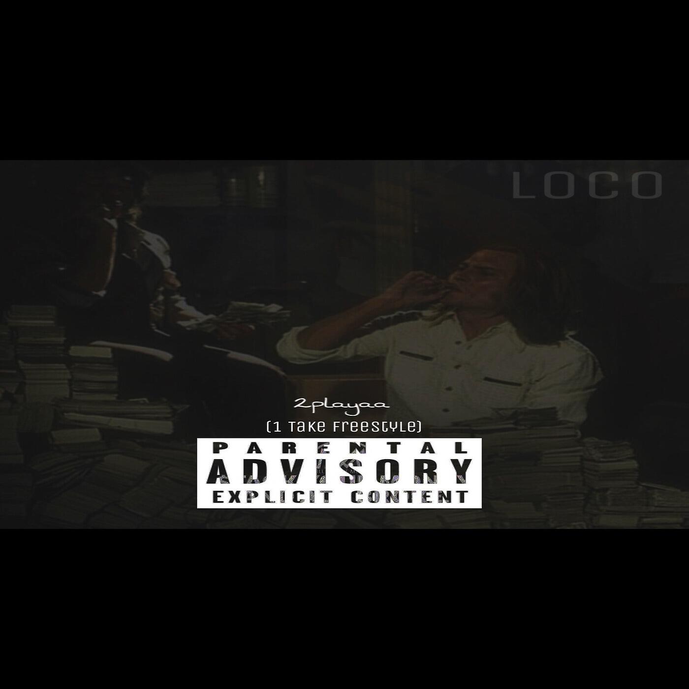 2playaa - Loco Freestyle