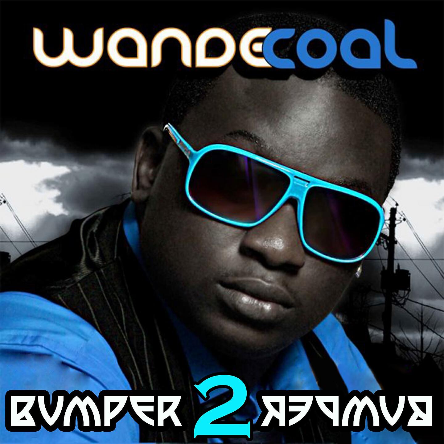 Wande Coal - Bumber 2 Bumber