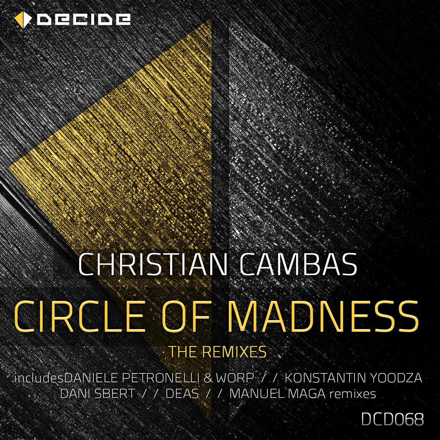 Christian Cambas - Circle of Madness (Dani Sbert Remix)