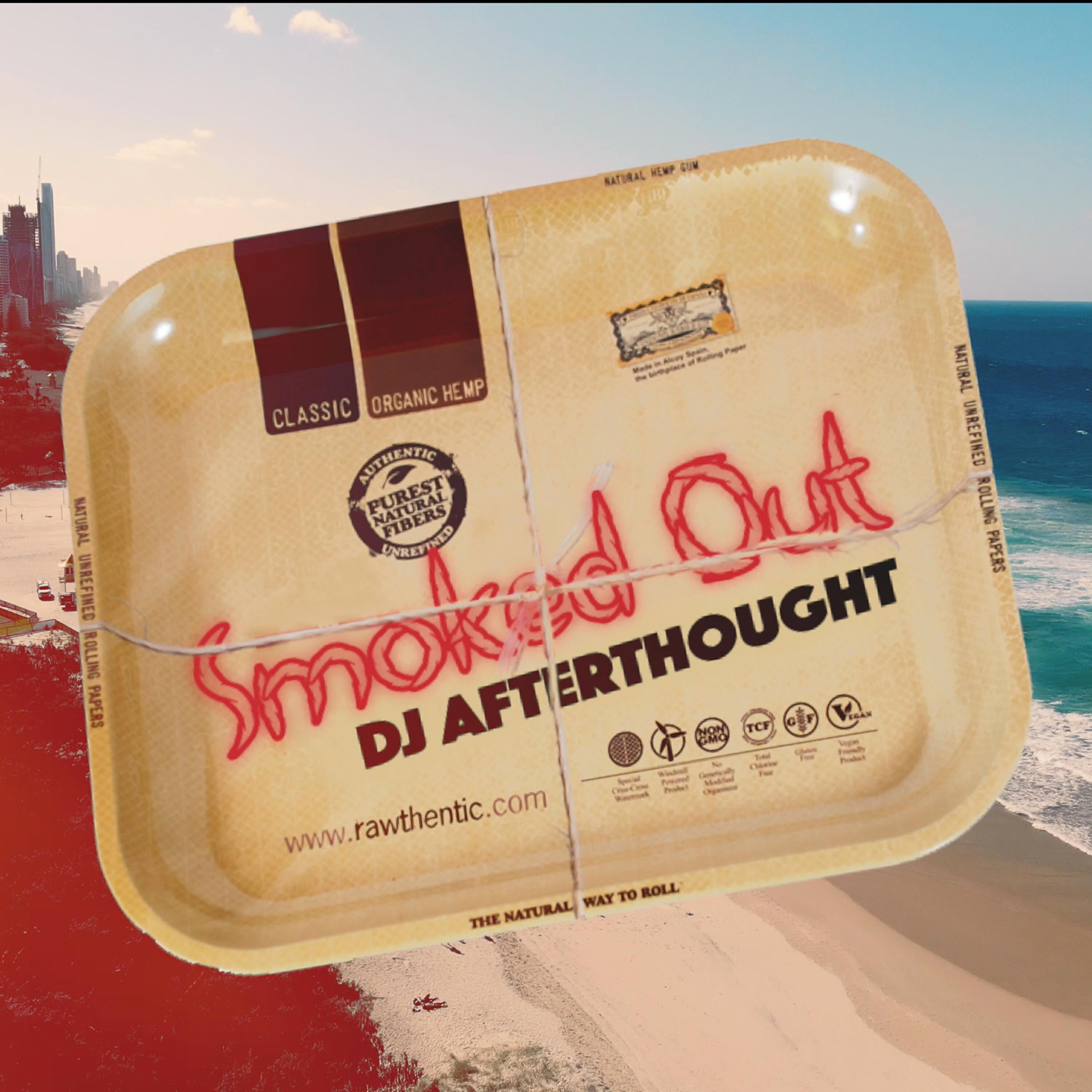 DJ Afterthought - Smoked Out