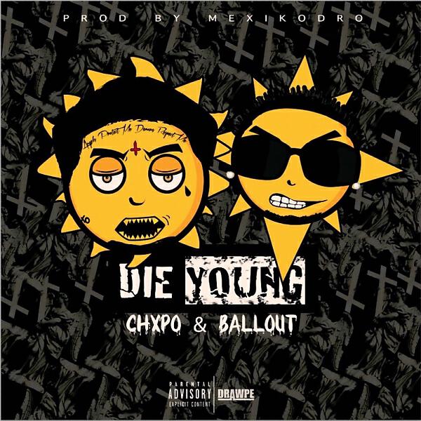 CHXPO - Die Young (feat. BallOut)