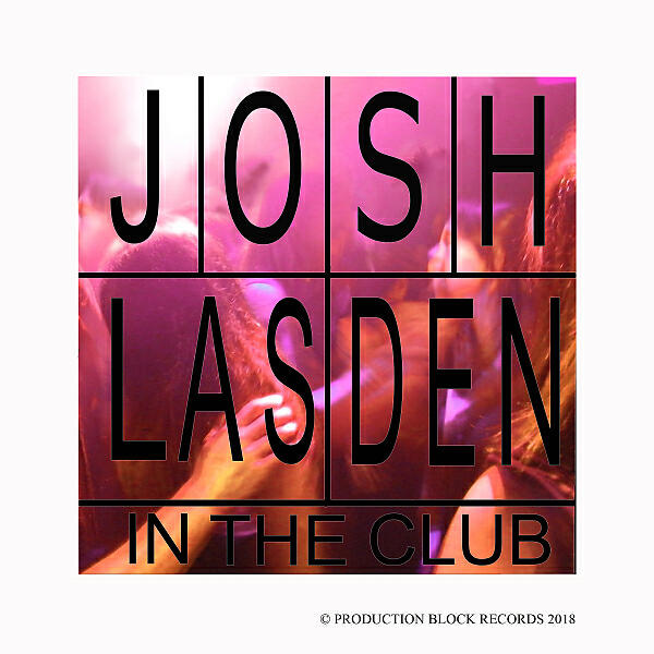 Josh Lasden - In the Club (Vocal Radio Edit)