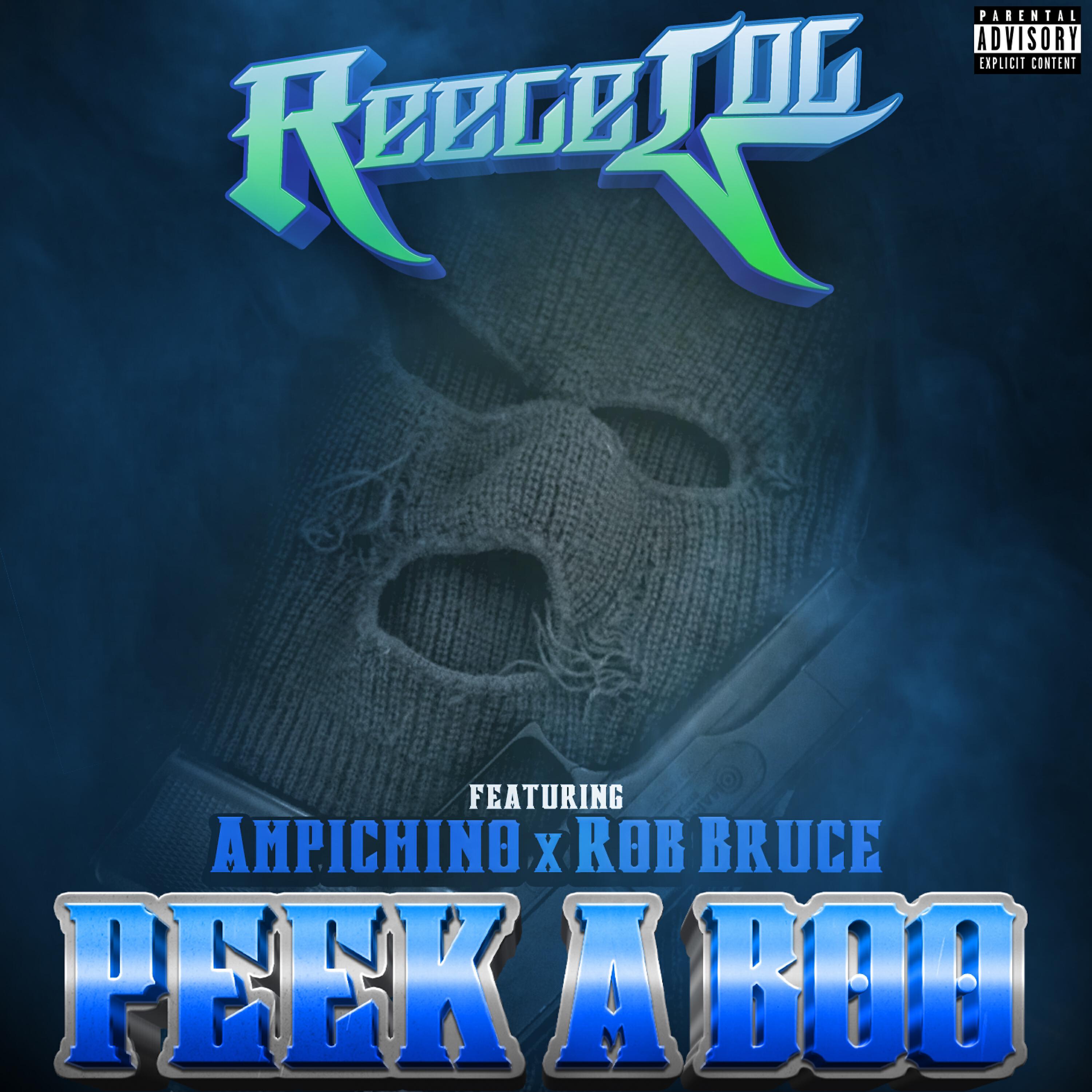 Reece Loc - Peek A Boo (feat. Ampichino & Rob Bruce)