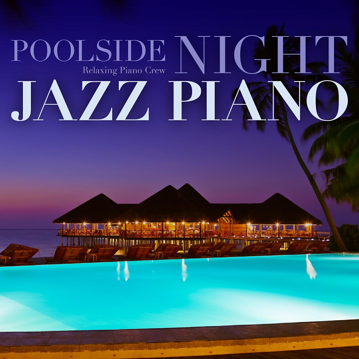 Relaxing PIano Crew - Sunlounger at Night