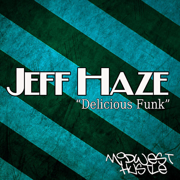 Jeff Haze - Delicious Funk