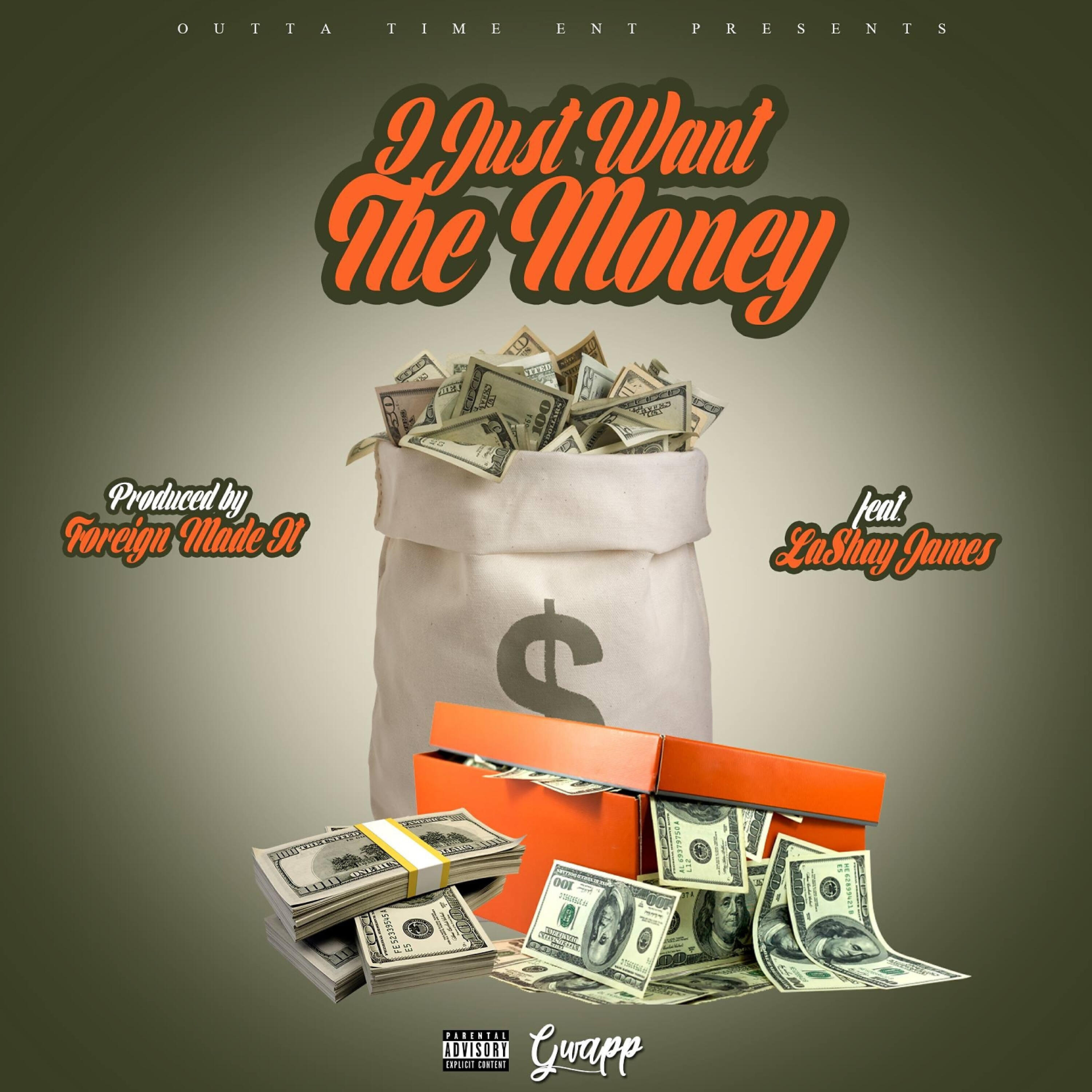 Gwapp - I Just Want the Money (feat. LaShay James)