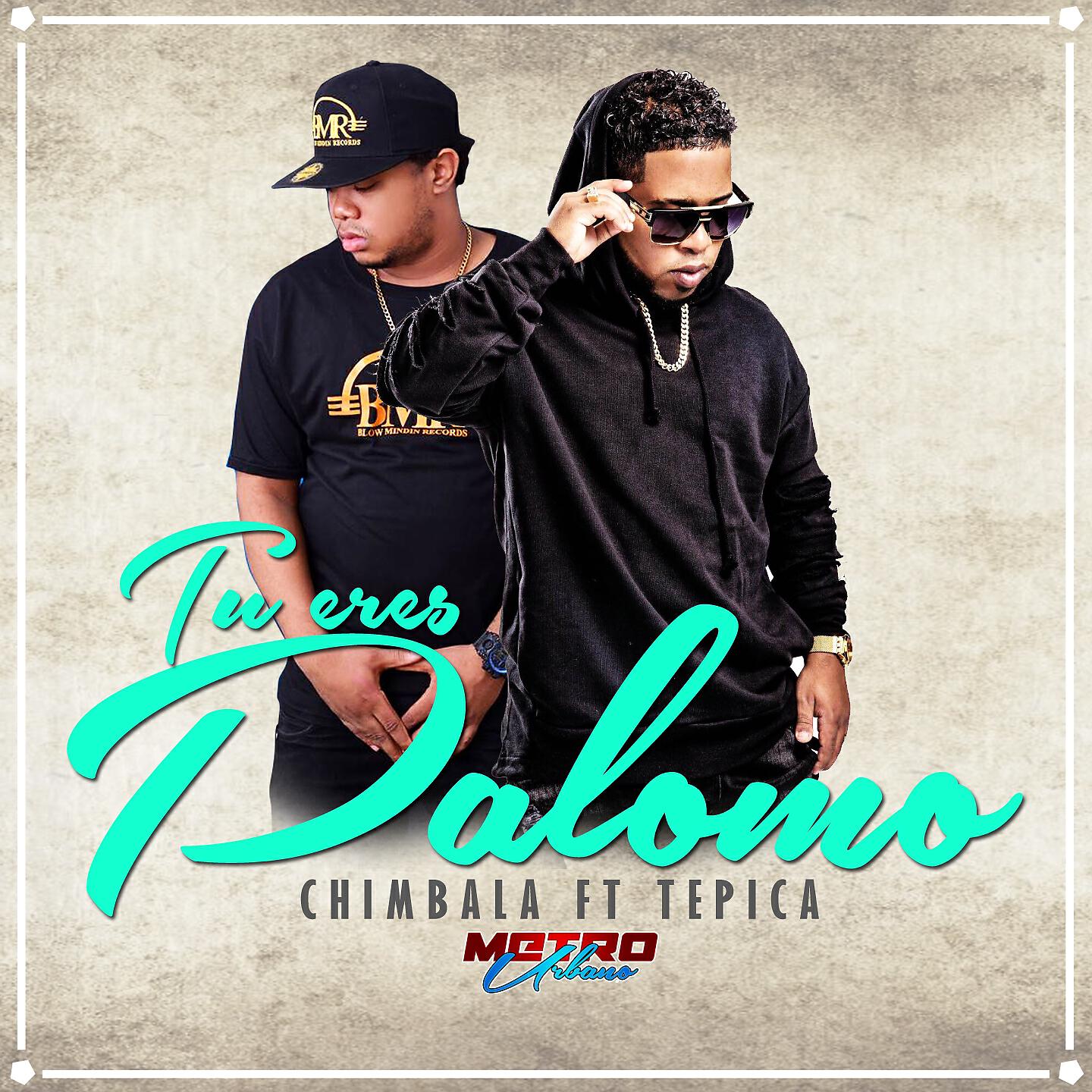 Chimbala - Tú Eres Palomo