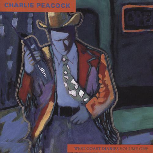 Charlie Peacock - One Thing (West Coast Diaries Vol. 1 Album Version)
