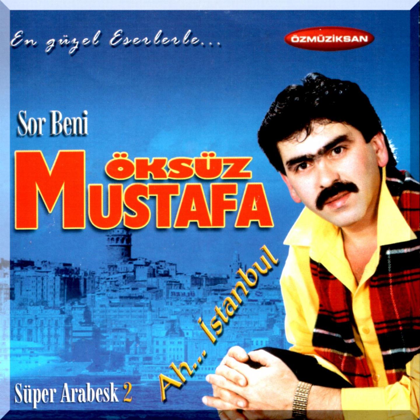 Öksüz Mustafa - Bana Sevda Çekme Derler