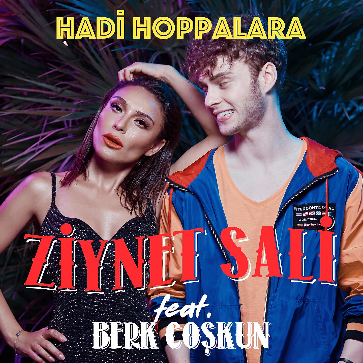 Ziynet Sali - Hadi Hoppalara