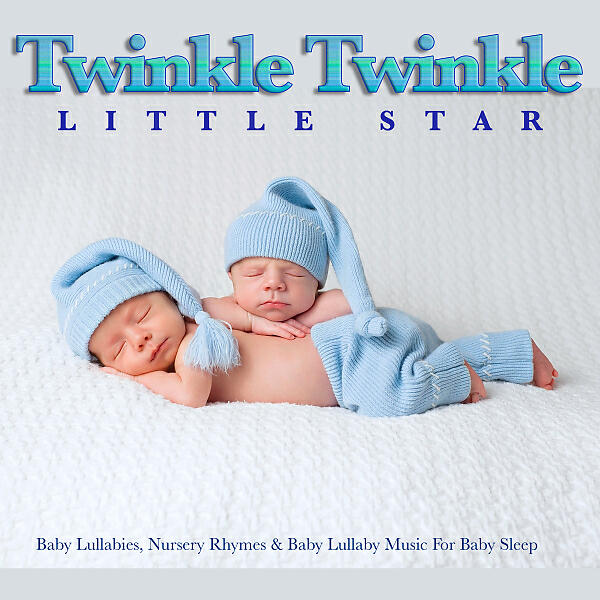 Twinkle Twinkle Little Star - Baby Lullabies