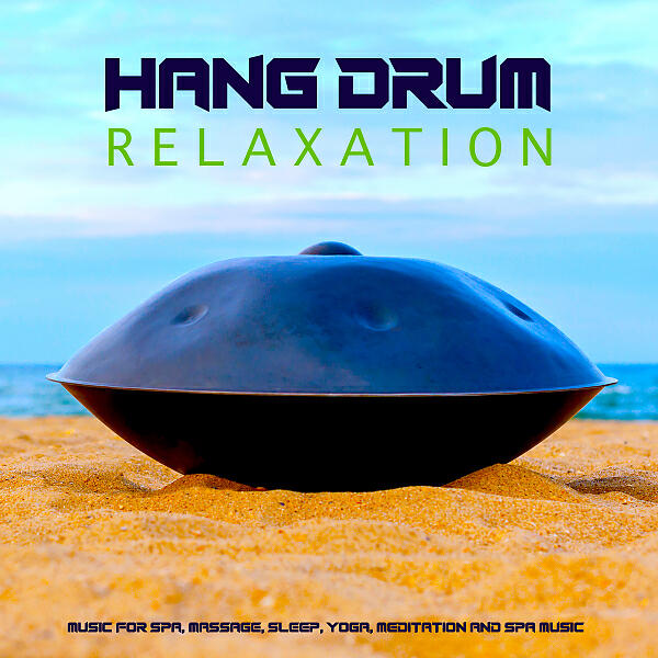 Hang Drum Music - Hang Drum Relaxation