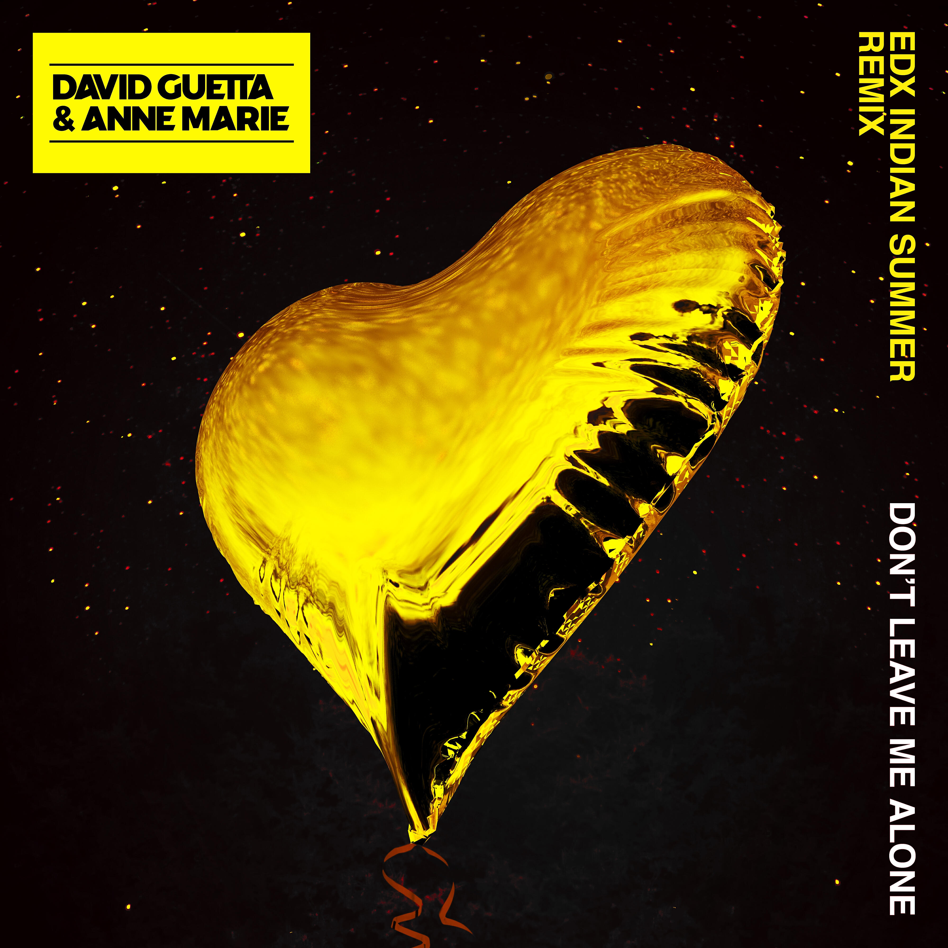 David Guetta - Don't Leave Me Alone (feat. Anne-Marie) [EDX's Indian Summer Extended Mix]