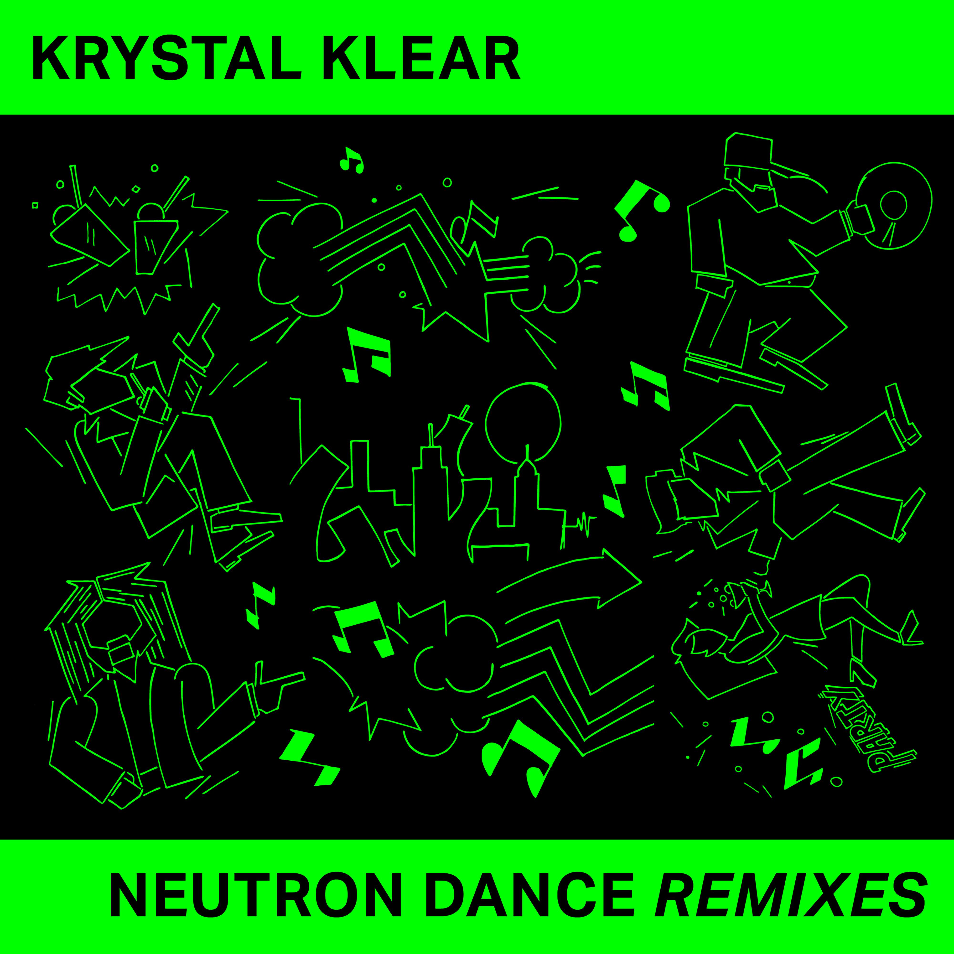 Krystal Klear - Neutron Dance (Paul Woolford Jolly Roger Rework)