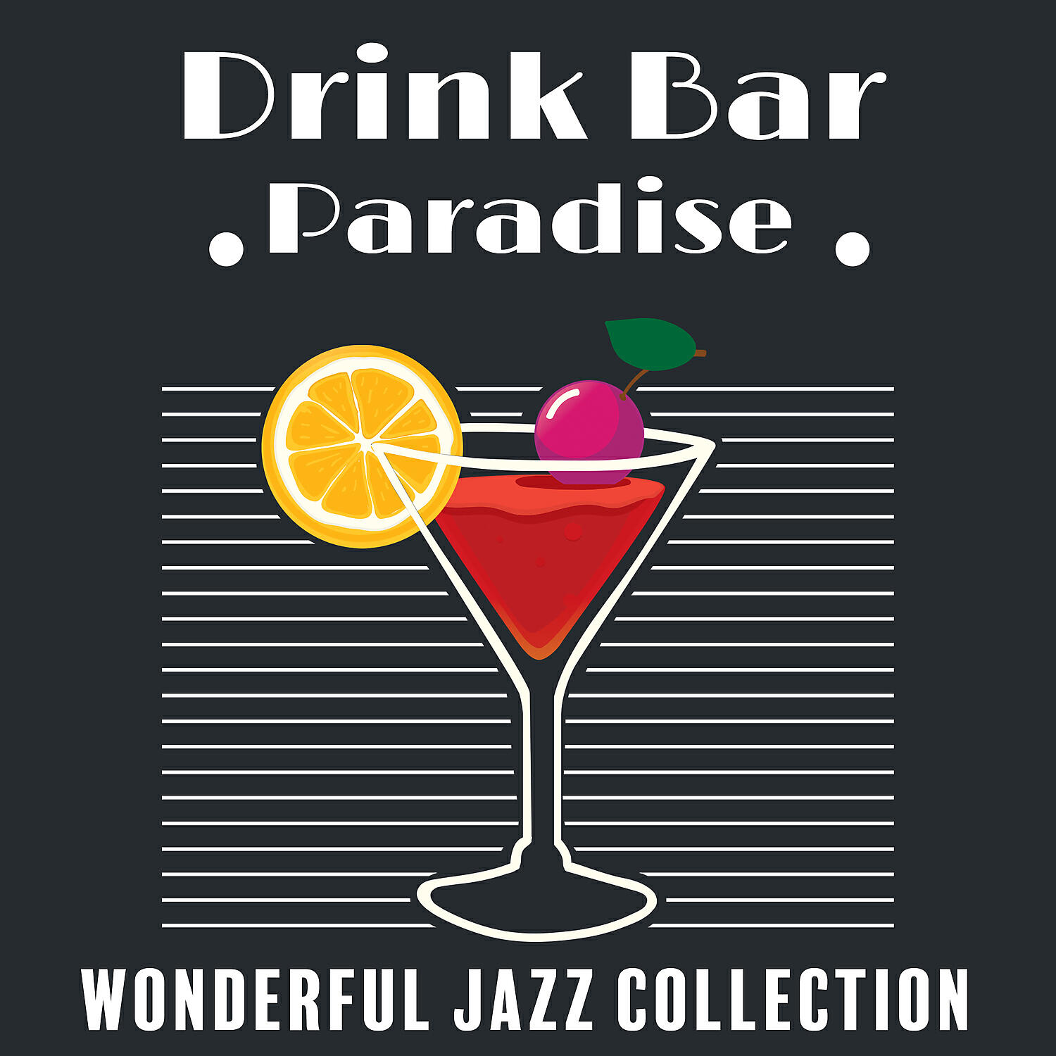 Cocktail Party Music Collection - Wine and Cocktail