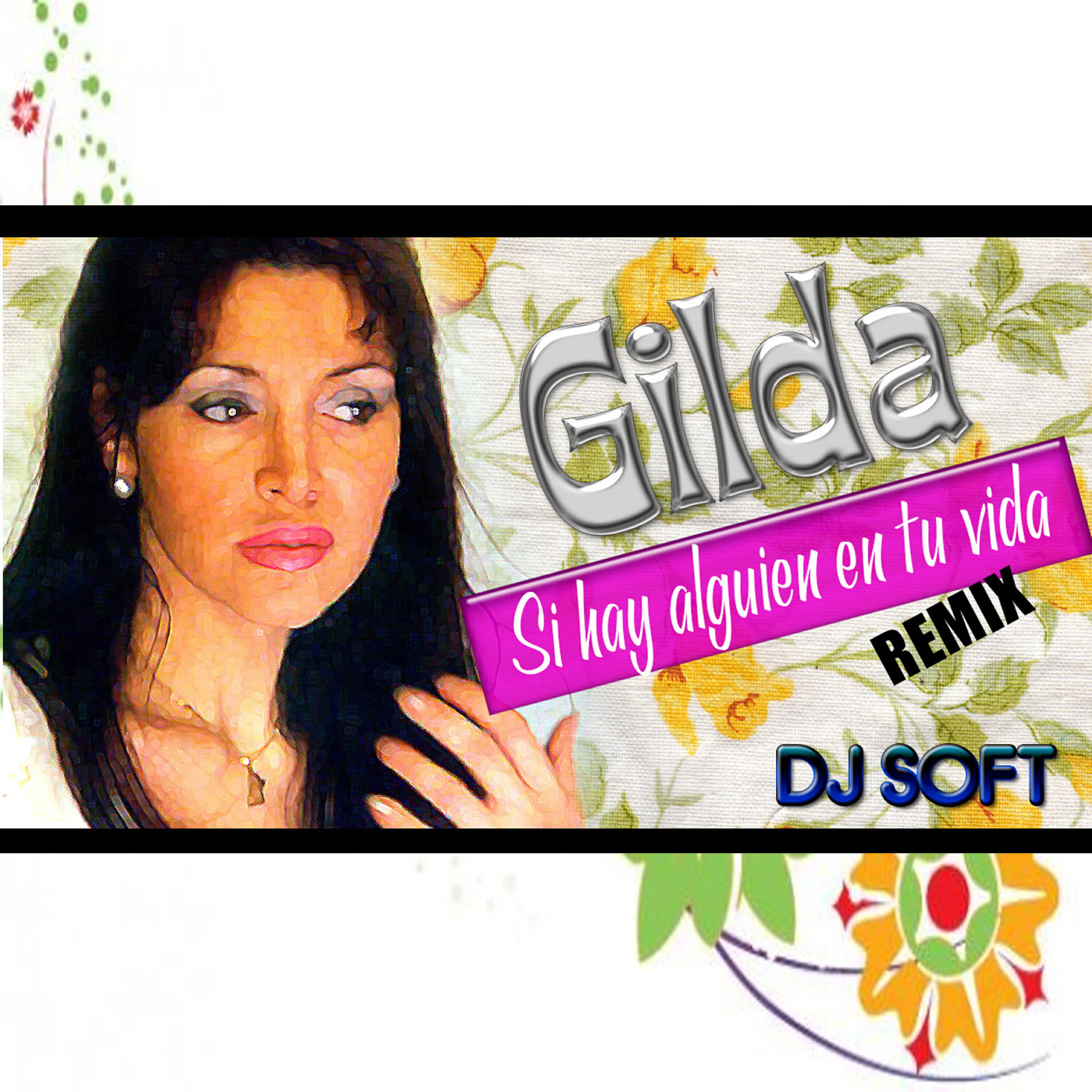 Gilda - Si Hay Alguien en Tu Vida (Remix)