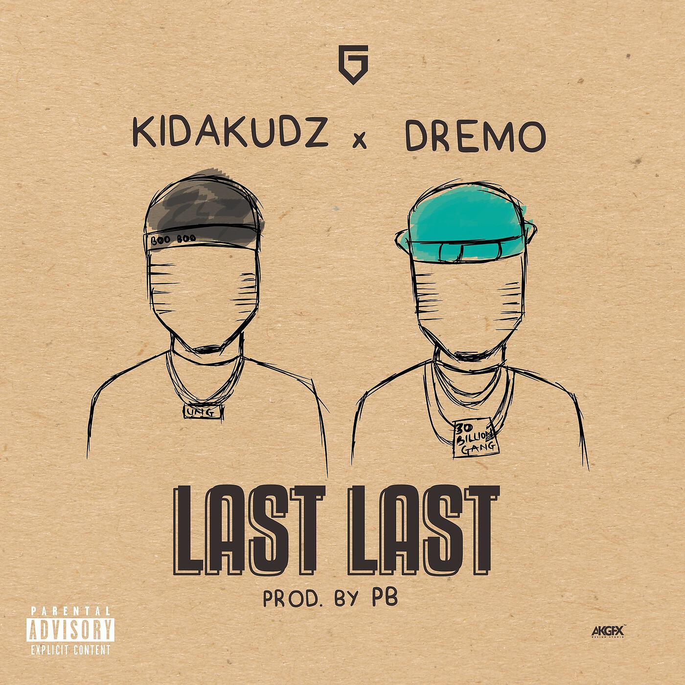 KIDA-KUDZ - Last Last (feat. Dremo)