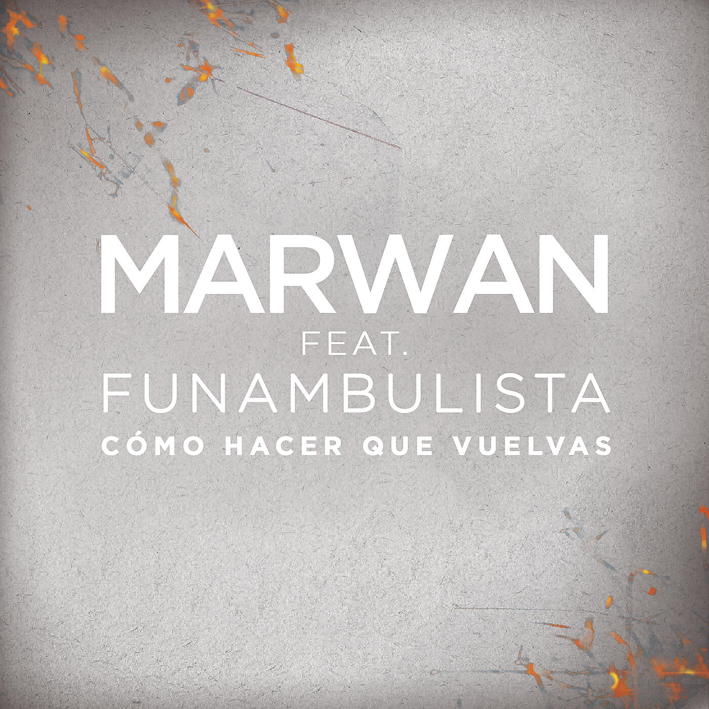 Marwan - Cómo Hacer Que Vuelvas