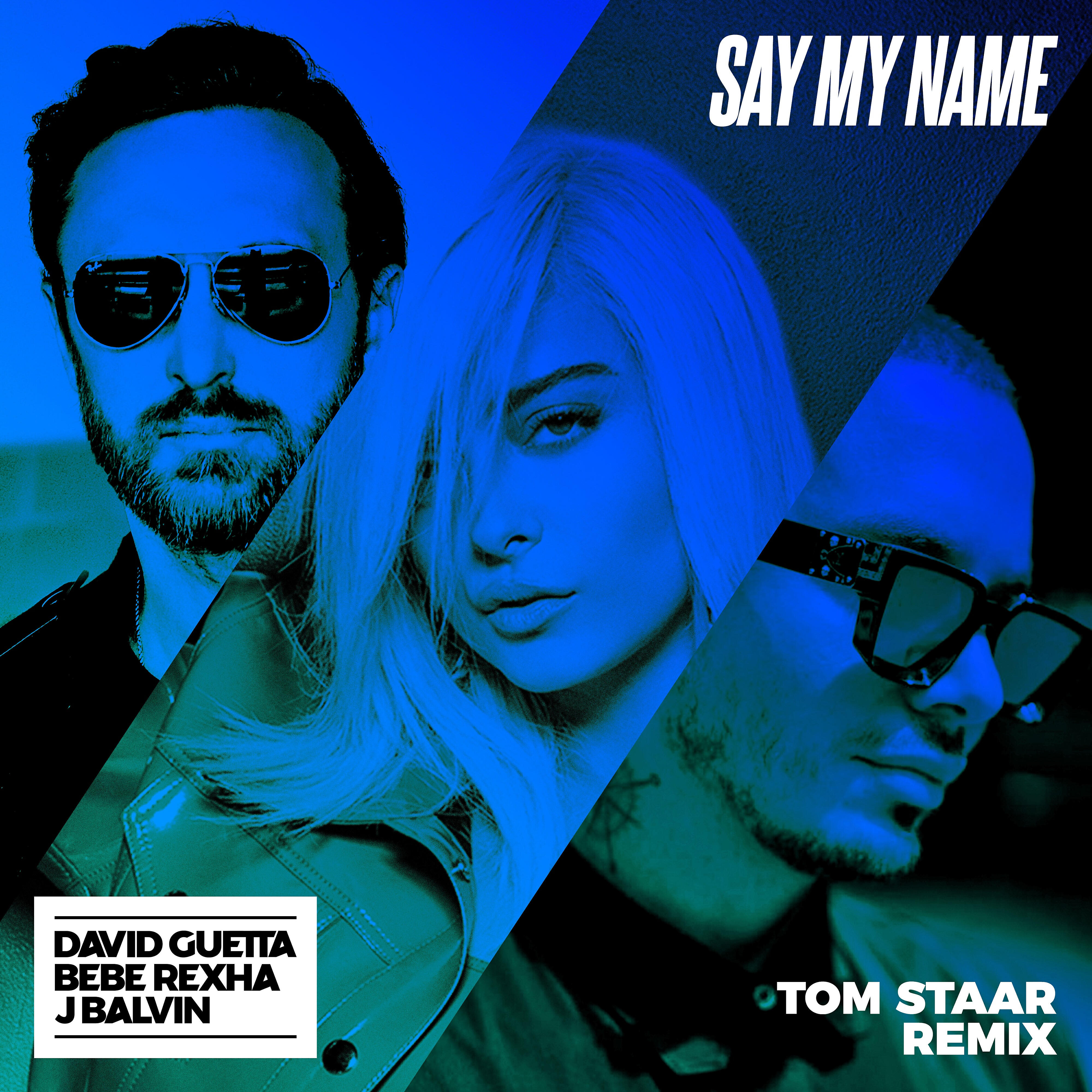 David Guetta - Say My Name (feat. Bebe Rexha & J Balvin) [Tom Staar Remix]