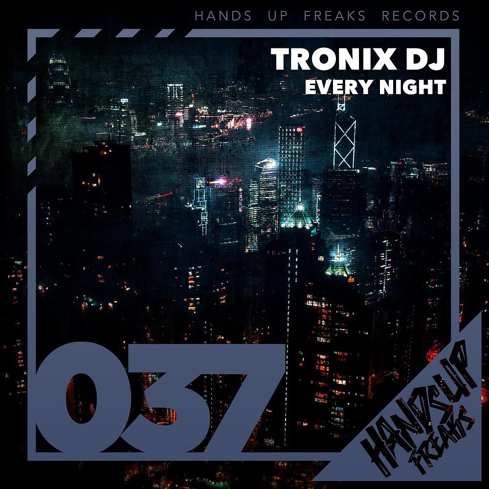 Tronix DJ - Every Night (Alari & Marious Remix Edit)