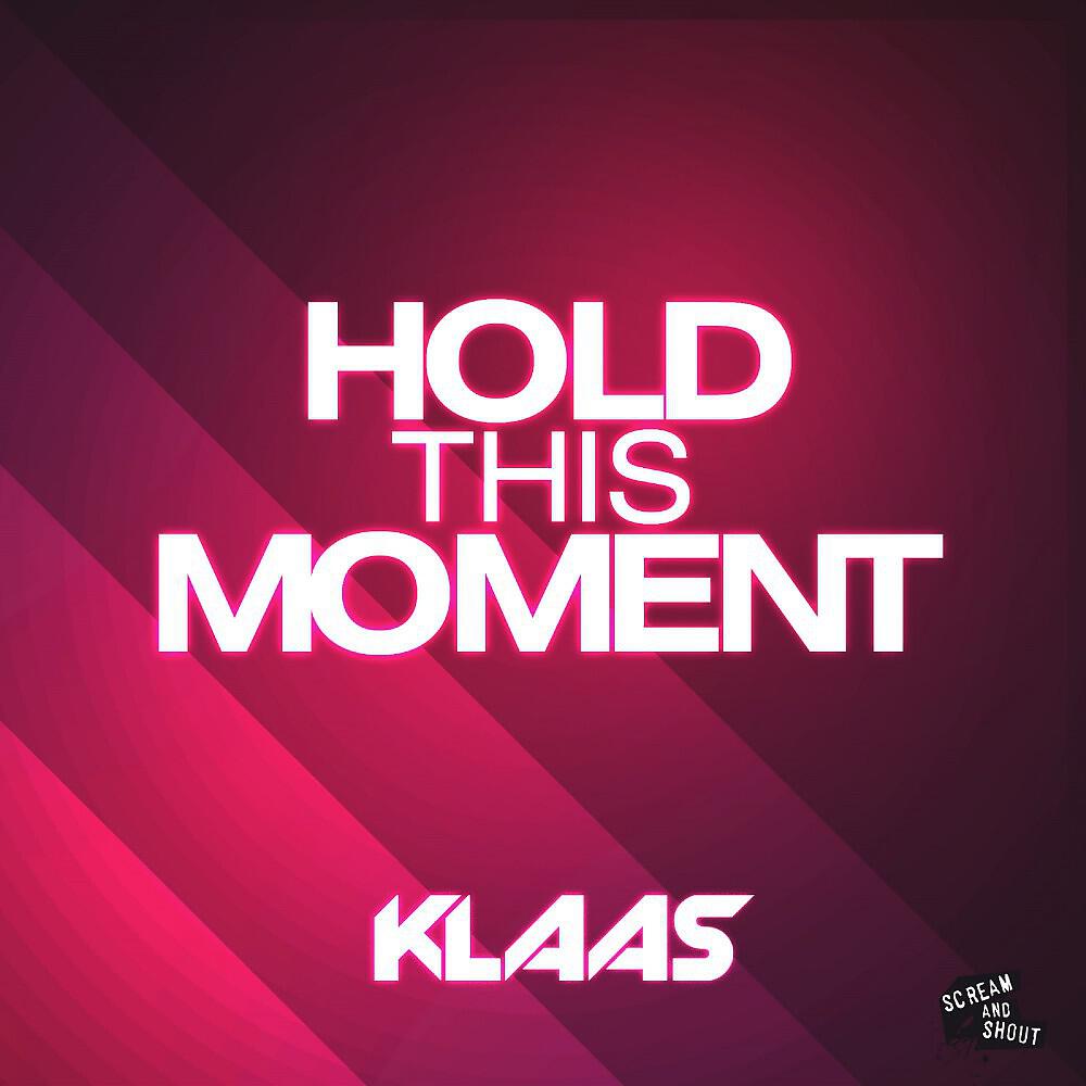 KlaaS - Hold This Moment (Just Mike Remix Edit)