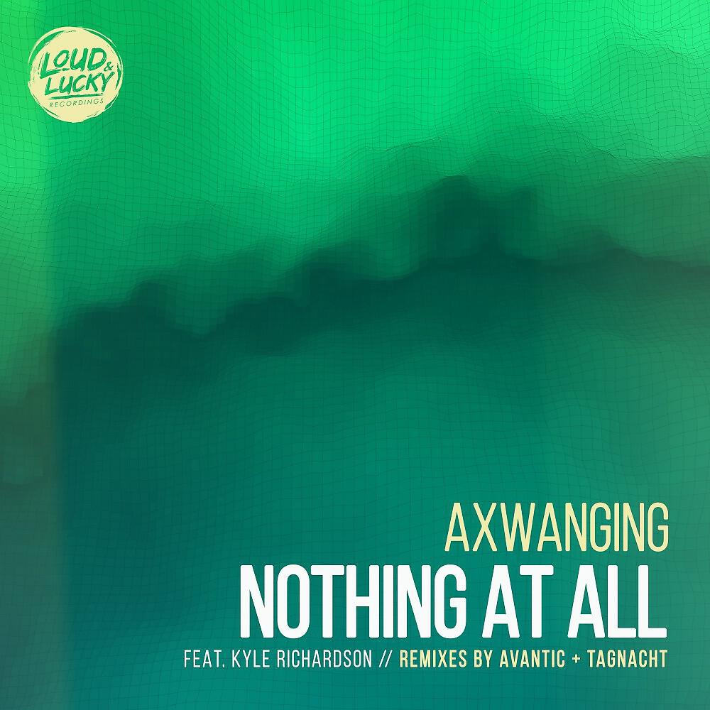 Axwanging - Nothing at All (Avantic Remix)