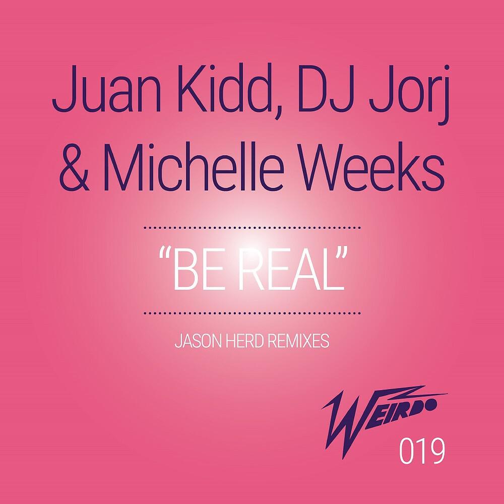 Juan Kidd - Be Real (Jason Herd Vocal Remix)