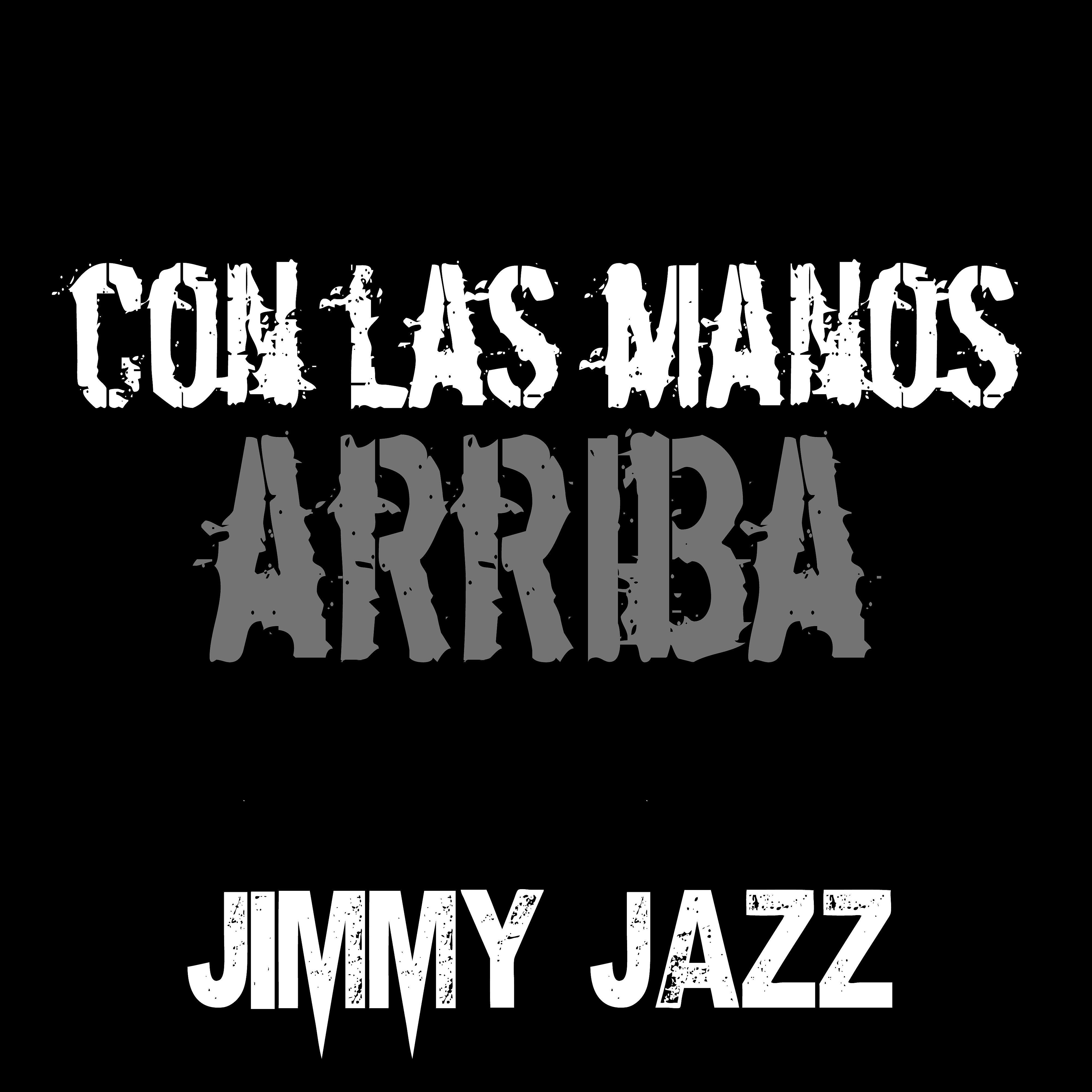 Jimmy Jazz - Una a No Te Hace Anarquista