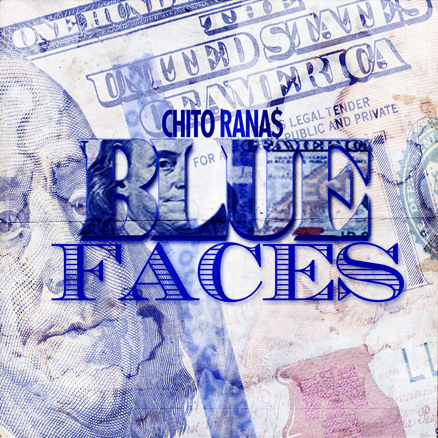 Chito Rana$ - Blue Faces