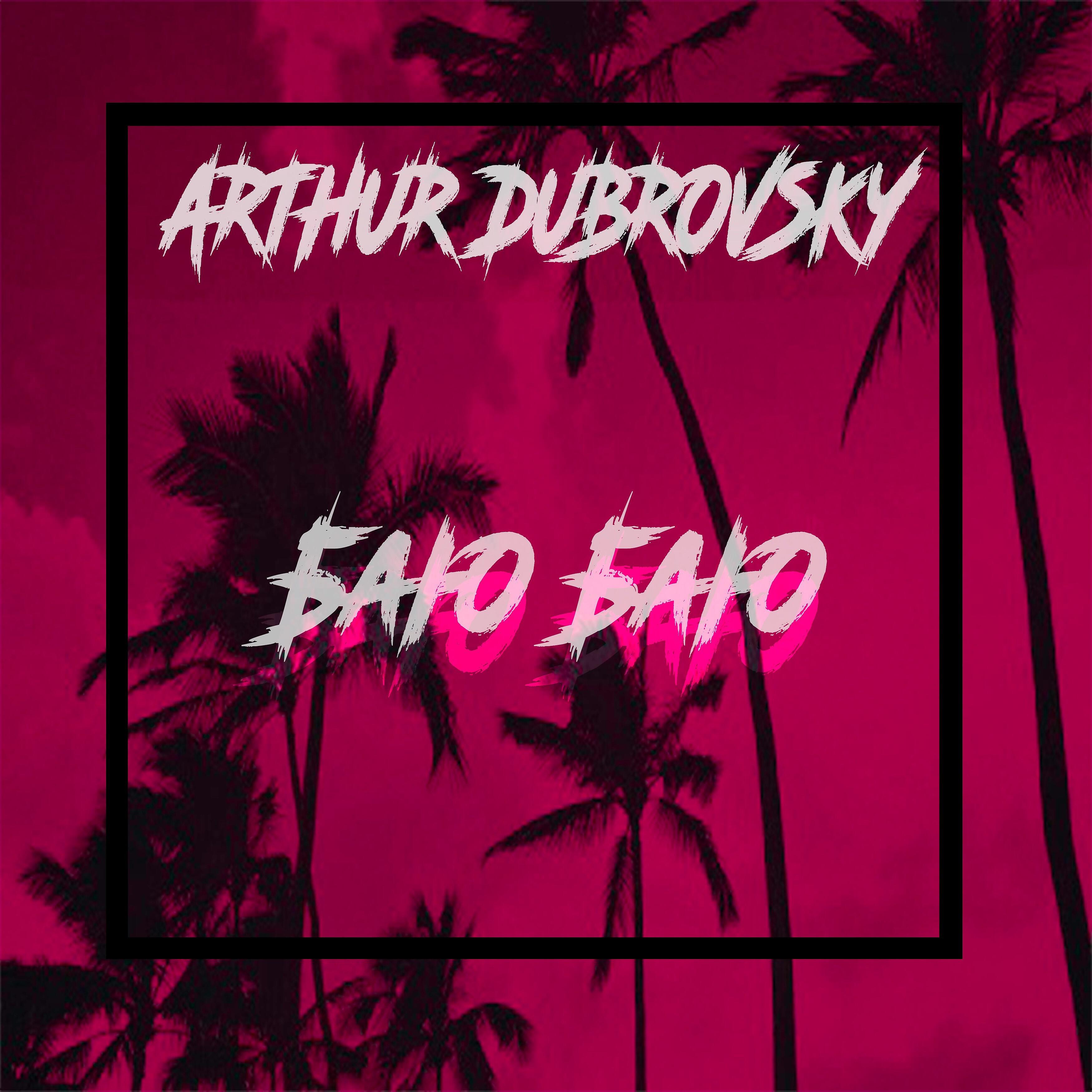 Arthur Dubrovsky - Баю Баю