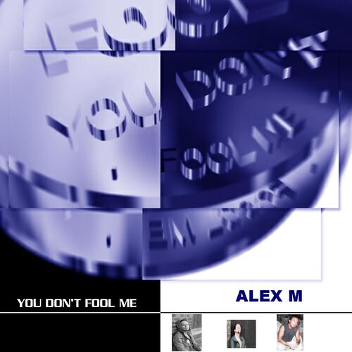 Alex M - You Don't Fool Me (Immoral Dub Mix)