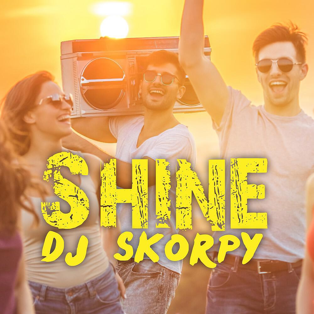 DJ Skorpy - Shine