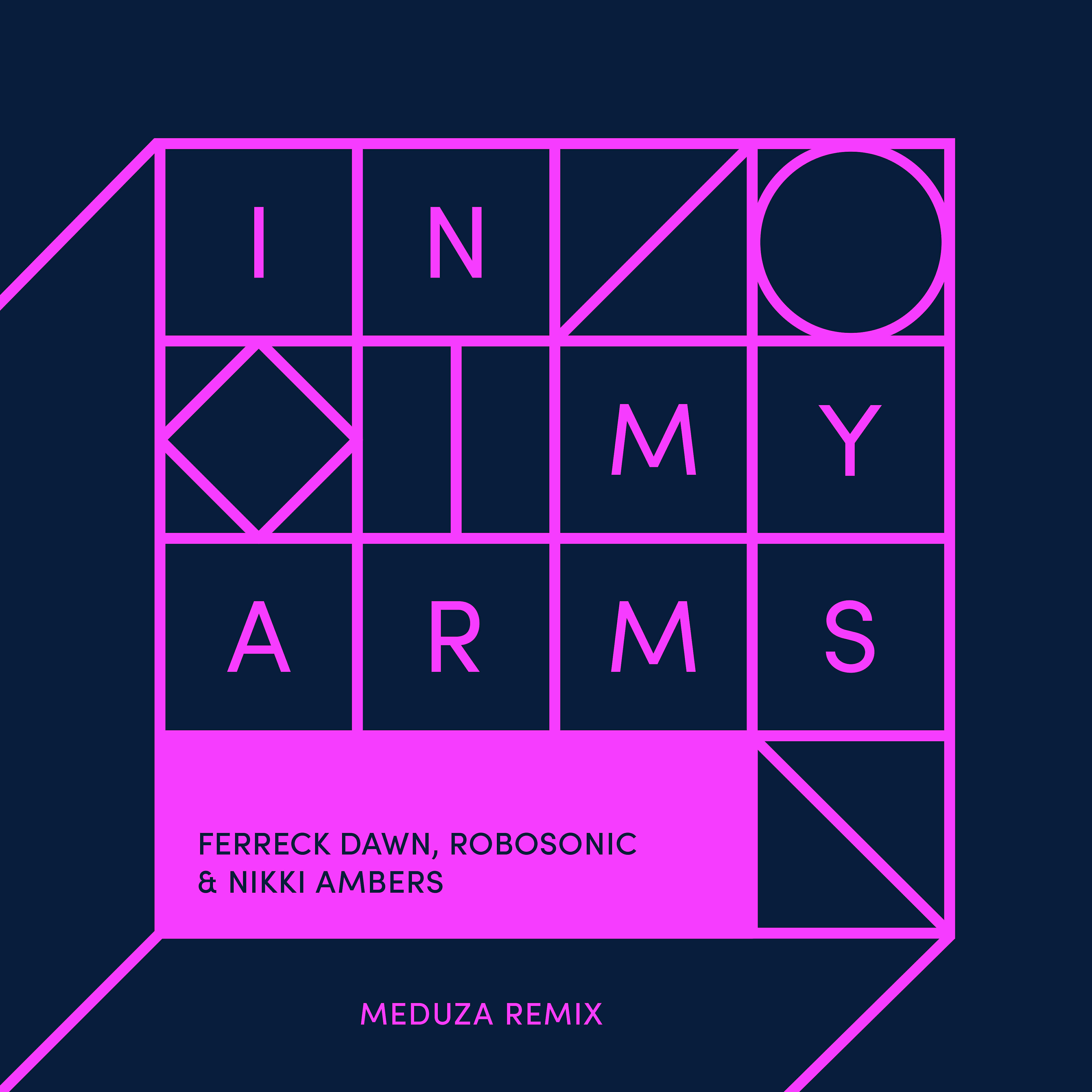 Ferreck Dawn - In My Arms (feat. Robosonic) [Meduza Remix]