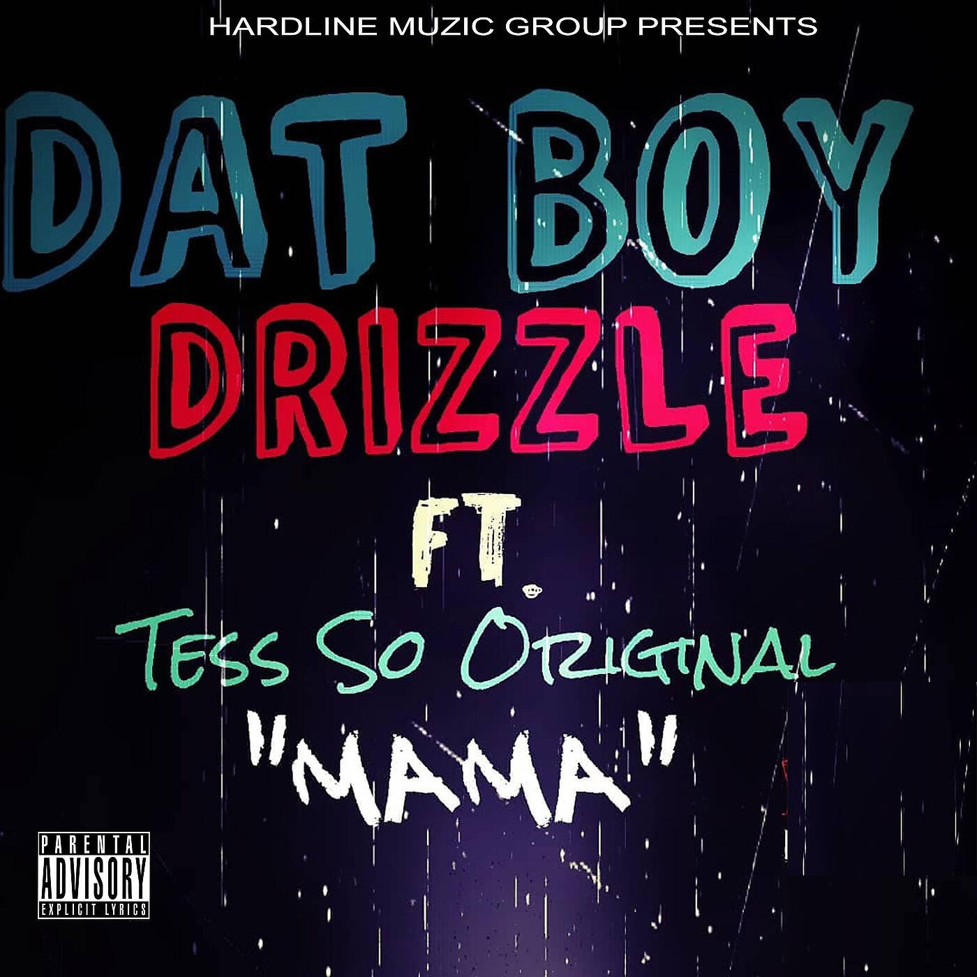 Dat Boy Drizzle - Mama